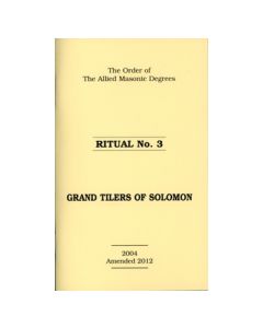 Allied Masonic Degrees Ritual No 3 - Grand Tilers of Solomon