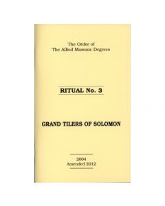 Allied Masonic Degrees Ritual No 3 - Grand Tilers of Solomon