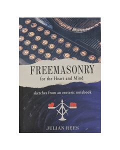 Feemasonry for Heart and Mind:Sketches from an Esoteric Notebook